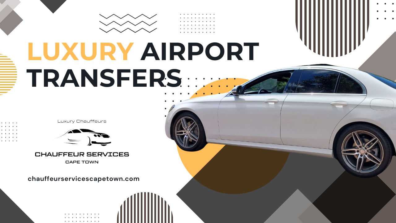 Luxury Airport Transfers - Chauffeur Services Cape Town